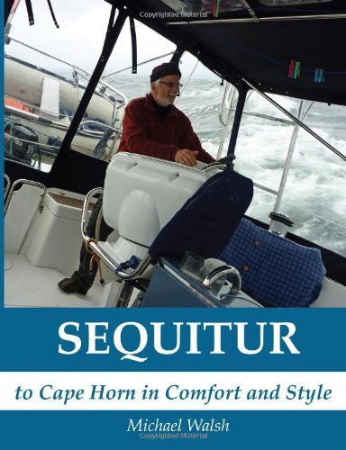 Cover for Michael Walsh · Sequitur - to Cape Horn in Comfort and Style (Pocketbok) (2013)