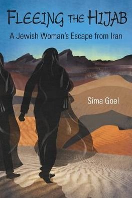 Cover for Sima Goel · Fleeing the Hijab: a Jewish Woman's Escape from Iran (Paperback Book) (2015)