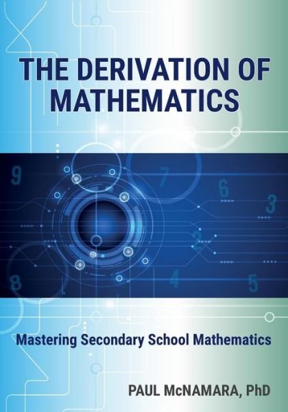 Cover for Paul McNamara · The Derivation of Mathematics (Pocketbok) (2018)