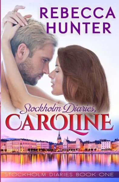 Cover for Rebecca Hunter · Stockholm Diaries, Caroline (Taschenbuch) (2015)