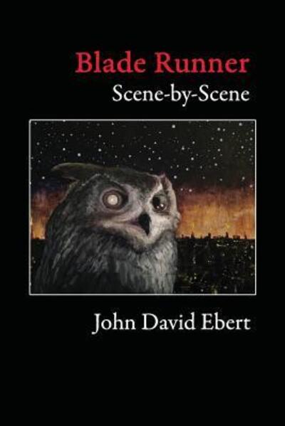 Cover for John David Ebert · Blade Runner Scene-by-Scene (Pocketbok) (2015)