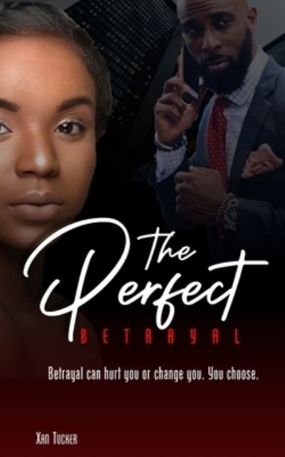 Cover for Xan Tucker · The Perfect Betrayal (Paperback Book) (2021)