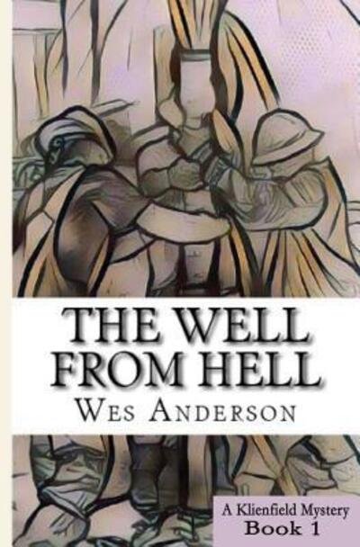 Cover for Wes Anderson · The Well From Hell (Paperback Bog) (2016)