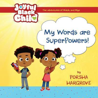 Cover for Porsha Hargrove · The Adventures of Malik and Mya : My Words are Super Powers (Paperback Book) (2017)