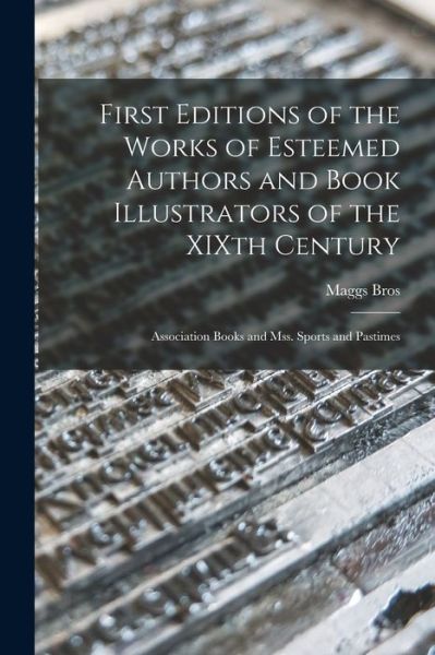 Cover for Maggs Bros · First Editions of the Works of Esteemed Authors and Book Illustrators of the XIXth Century: Association Books and Mss. Sports and Pastimes (Paperback Book) (2021)