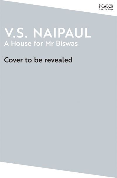 Cover for V. S. Naipaul · A House for Mr Biswas - Picador Collection (Paperback Book) (2025)