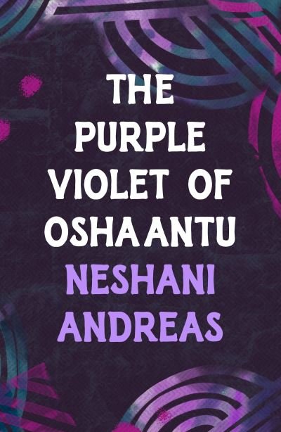 Cover for Neshani Andreas · The Purple Violet of Oshaantu (Paperback Book) (2023)