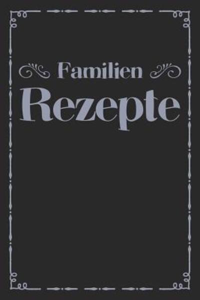 Cover for Liddelbooks Rezepte &amp; Kochen · Familien Rezepte A5 Rezeptbuch zum Selberschreiben | Übersichtlich gestaltetes Kochbuch mit Platz für 100 Rezepte und Rezeptideen mit ... Oma Opa Enkel Söhne Töchter (Paperback Book) (2019)