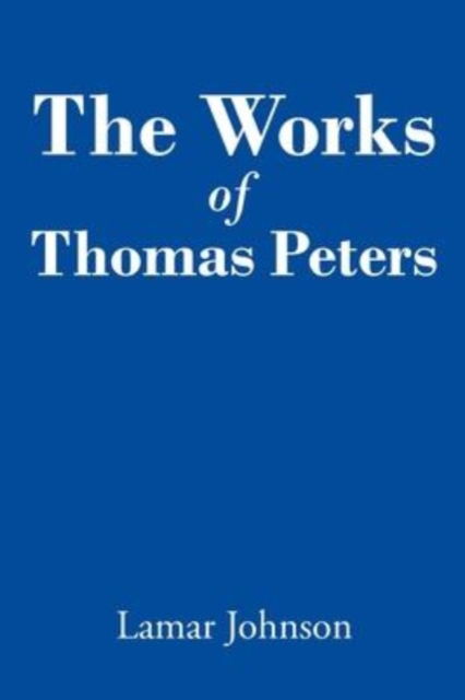 Cover for Lamar Johnson · The Works of Thomas Peters (Paperback Book) (2021)