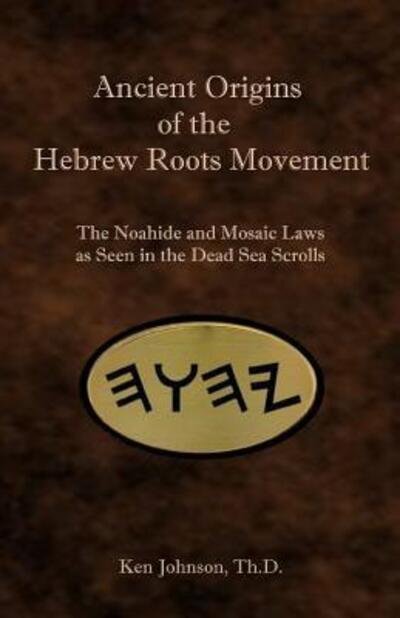 Cover for Ken Johnson · Ancient Origins of the Hebrew Roots Movement (Taschenbuch) (2019)