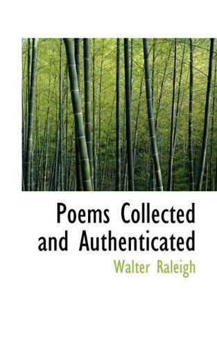 Cover for Walter Raleigh · Poems Collected and Authenticated (Paperback Book) (2009)