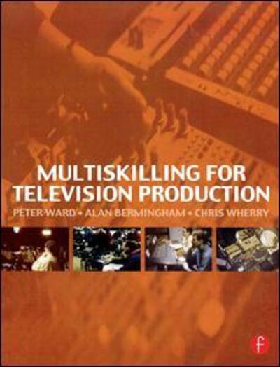 Cover for Peter Ward · Multiskilling for Television Production (Gebundenes Buch) (2016)