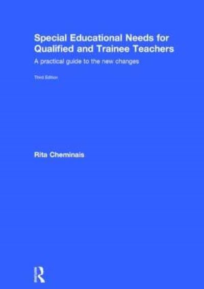 Cover for Rita Cheminais · Special Educational Needs for Qualified and Trainee Teachers: A practical guide to the new changes (Hardcover Book) (2015)