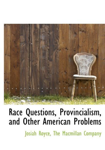 Cover for Josiah Royce · Race Questions, Provincialism, and Other American Problems (Hardcover Book) (2010)