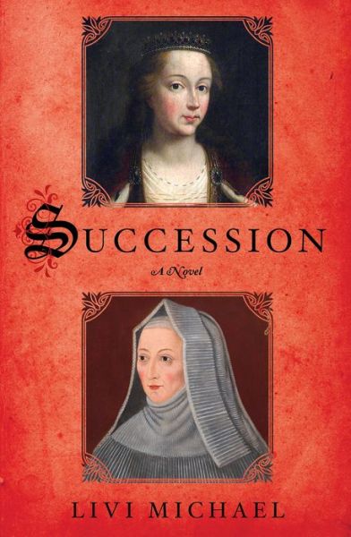 Cover for Livi Michael · Succession (Hardcover Book) (2015)