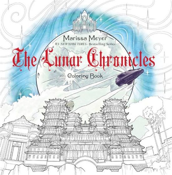 The Lunar Chronicles Coloring Book - The Lunar Chronicles - Marissa Meyer - Bøker - Feiwel & Friends - 9781250123602 - 6. desember 2016