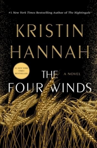 Cover for Kristin Hannah · The Four Winds: A Novel (Gebundenes Buch) (2021)