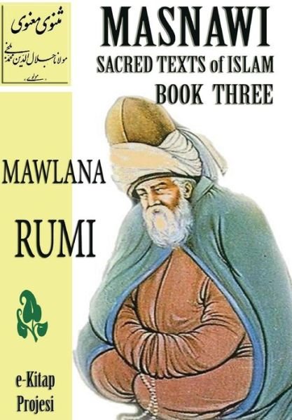 Cover for Mawlana Rumi · Masnawi Sacred Texts of Islam: Book Three (Hardcover Book) (2014)