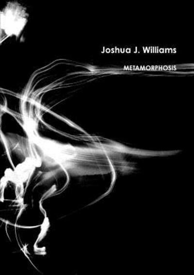 Cover for Joshua Williams · Metamorphosis (Paperback Book) (2016)