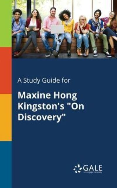 Cover for Cengage Learning Gale · A Study Guide for Maxine Hong Kingston's &quot;On Discovery&quot; (Paperback Bog) (2017)