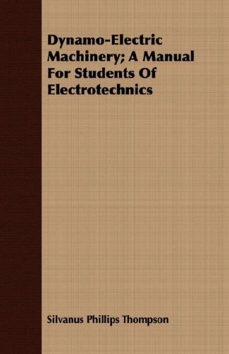 Cover for Silvanus Phillips Thompson · Dynamo-electric Machinery; a Manual for Students of Electrotechnics (Paperback Book) (2007)