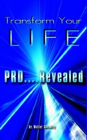 Cover for Walter Coventry · Transform Your Life: Prd....revealed (Paperback Book) (2004)