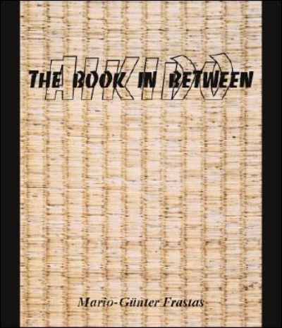 Aikido - The Book in Between - Mario-Gunter Frastas - Books - Trafford Publishing - 9781412033602 - January 31, 2005