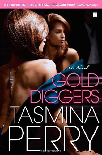 Gold Diggers: a Novel - Tasmina Perry - Books - Touchstone - 9781416572602 - June 10, 2008