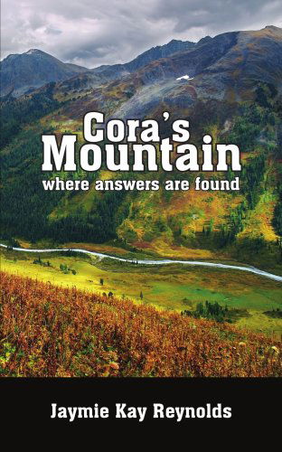 Cover for Jaymie Reynolds · Cora's Mountain (Paperback Book) (2006)