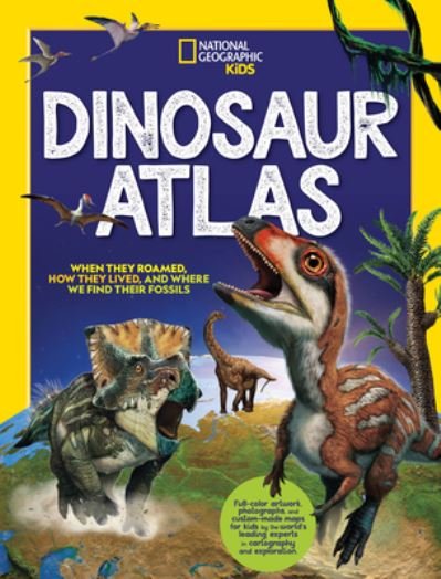 Cover for National Geographic Kids · Dinosaur Atlas (Hardcover Book) (2022)