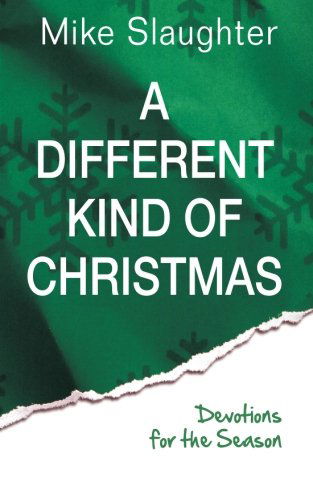 Cover for Mike Slaughter · A Different Kind of Christmas: Devotions for the Season (Paperback Book) (2012)