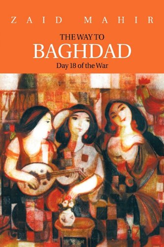 Cover for Zaid · The Way to Baghdad: Day 18 of the War (Hardcover Book) (2011)