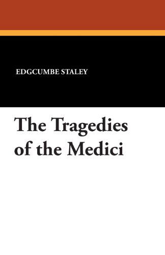 Cover for Edgcumbe Staley · The Tragedies of the Medici (Paperback Book) (2024)