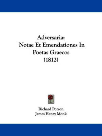 Cover for Richard Porson · Adversaria: Notae et Emendationes in Poetas Graecos (1812) (Paperback Book) (2009)