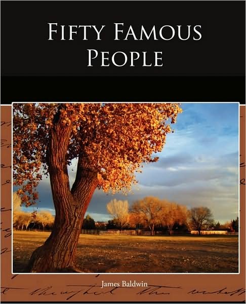 Fifty Famous People - James Baldwin - Books - Book Jungle - 9781438518602 - June 8, 2009