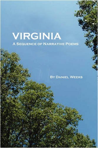 Cover for Daniel Weeks · Virginia: a Sequence of Narrative Poems (Pocketbok) (2009)