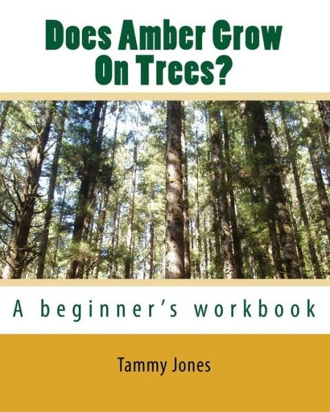 Cover for Tammy Jones · Does Amber Grow on Trees? (Pocketbok) (2009)