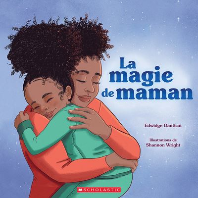 La Magie de Maman - Edwidge Danticat - Książki - Scholastic - 9781443187602 - 6 kwietnia 2021