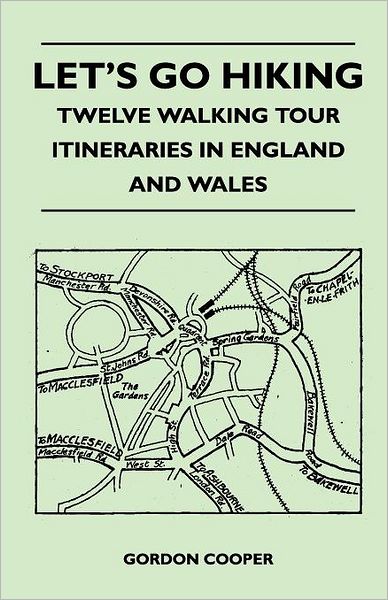 Cover for Gordon Cooper · Let's Go Hiking - Twelve Walking Tour Itineraries in England and Wales (Paperback Book) (2011)