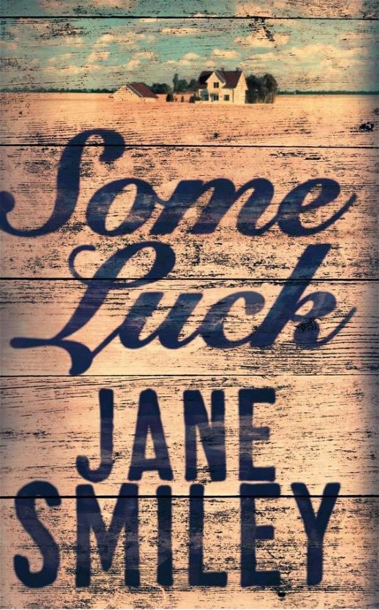 Cover for Jane Smiley · Some Luck - Last Hundred Years Trilogy (Paperback Book) [Main Market Ed. edition] (2015)