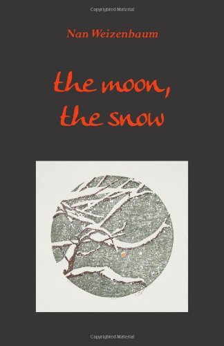 Cover for Nan Weizenbaum · The Moon, the Snow (Paperback Book) (2010)