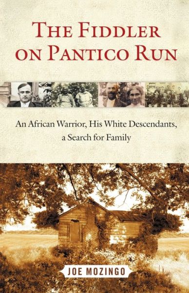 The Fiddler on Pantico Run: an African Warrior, His White Descendants, a Search for Family - Joe Mozingo - Books - Simon & Schuster - 9781451627602 - September 5, 2015