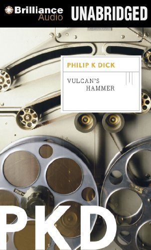 Cover for Philip K. Dick · Vulcan's Hammer (Audiobook (CD)) [Unabridged edition] (2012)