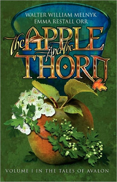 Cover for Emma Restall Orr · The Apple and the Thorn: the Tales of Avalon Series (Paperback Book) (2011)