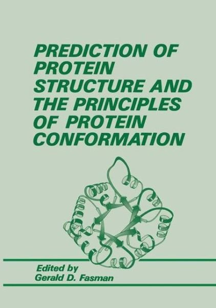 Cover for G D Fasman · Prediction of Protein Structure and the Principles of Protein Conformation (Paperback Bog) [Softcover reprint of the original 1st ed. 1989 edition] (2012)