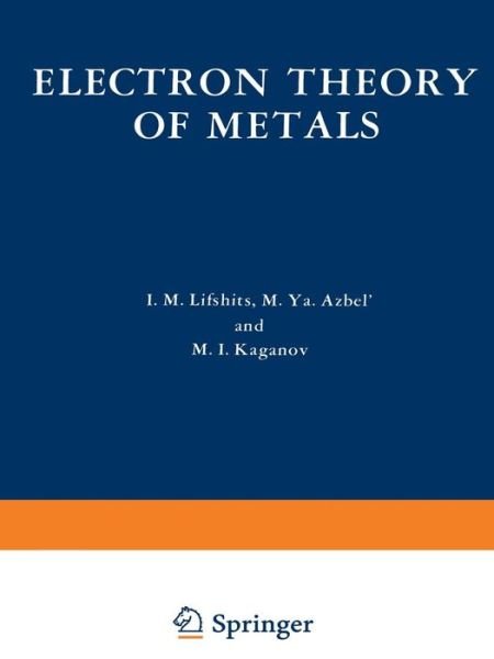 Cover for I M Lifshits · Electron Theory of Metals (Paperback Bog) [Softcover reprint of the original 1st ed. 1973 edition] (2012)