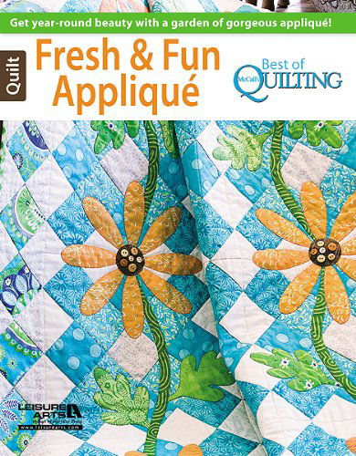 Fresh & Fun Applique -- Best of Mccall's Quilting: Best of Mccall's Quilting - Mccall's Quilting - Livros - Leisure Arts, Inc. - 9781464708602 - 13 de setembro de 2013