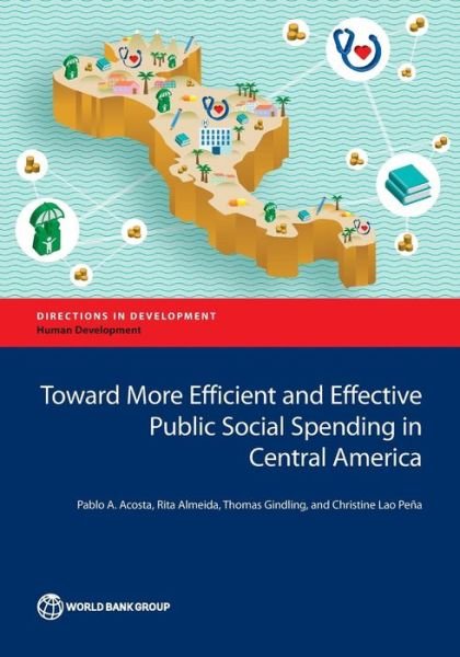 Cover for World Bank · Toward more efficient and effective public social spending in Central America (Pocketbok) (2017)