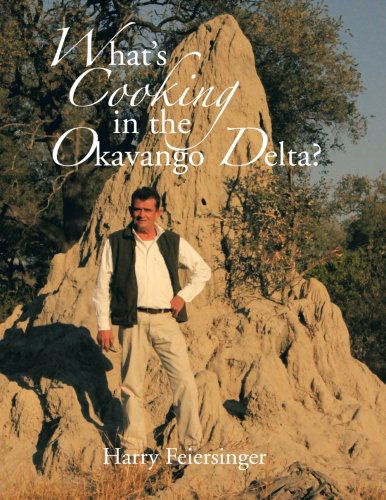 Cover for Harry Feiersinger · What's Cooking in the Okavango Delta? (Paperback Book) (2012)