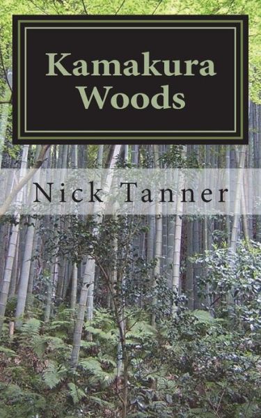 Cover for Nick Tanner · Kamakura Woods (Paperback Book) (2012)